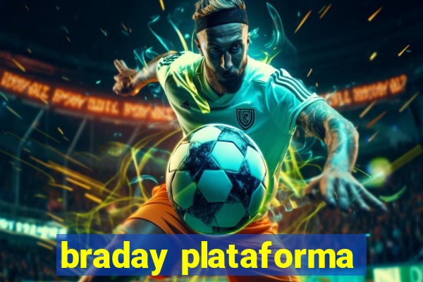 braday plataforma